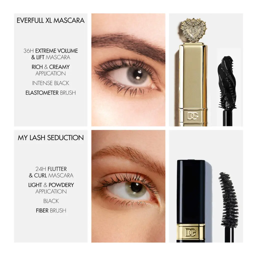 دولتشي آند غابانا ماسكارا "ماي لاش سيدكشن" (My Lash Seduction) - تطويل الرموش، منحها مظهراً بانورامياً، وتجعيدها، مع ثبات يدوم 24 ساعة.